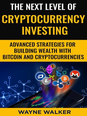 cover image of The Next Level of Cryptocurrency Investing